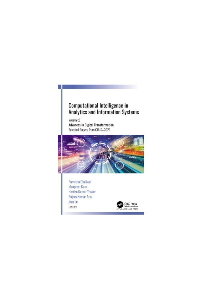 Computational Intelligence in Analytics and Information Systems Volume 2: Advances in Digital Transformation: Selected Papers