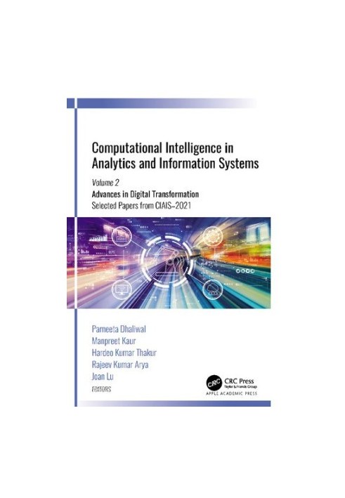Computational Intelligence in Analytics and Information Systems Volume 2: Advances in Digital Transformation: Selected Papers