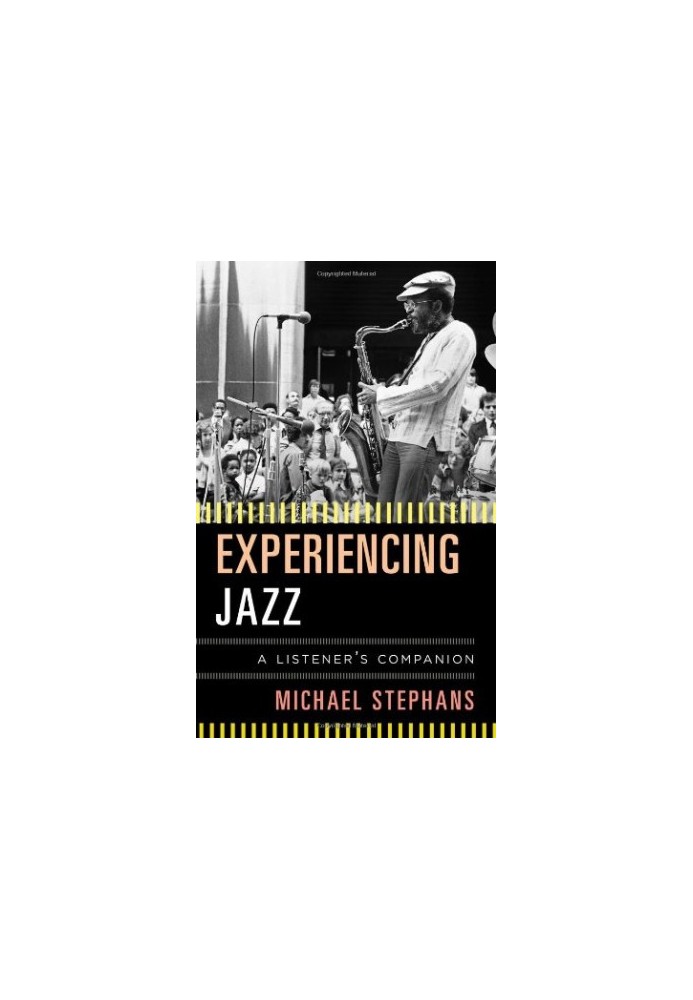 Experiencing jazz : a listener's companion