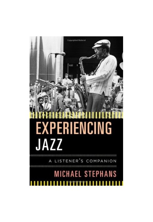 Experiencing jazz : a listener's companion