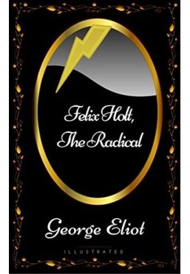 Felix Holt, the Radical