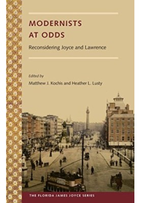 Modernists at odds : reconsidering Joyce and Lawrence
