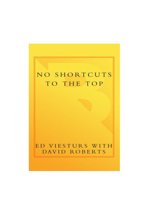 No Shortcuts to the Top: Climbing the World's 14 Highest Peaks
