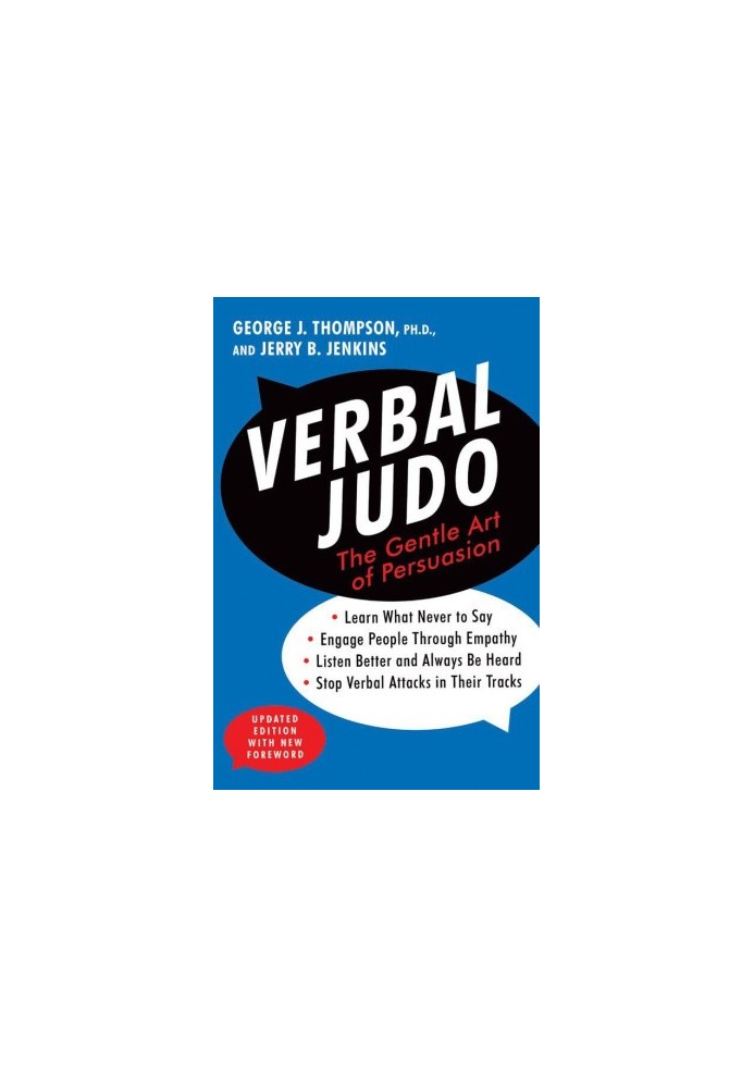 Verbal Judo: The Gentle Art of Persuasion