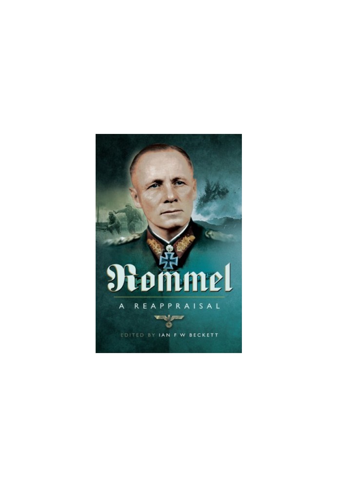 Rommel: A Reappraisal