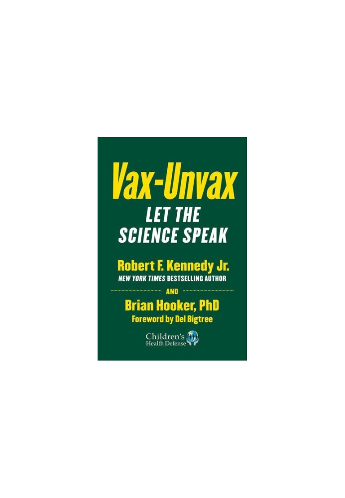 Vax-Unvax: Let the Science Speak (Children’s Health Defense)