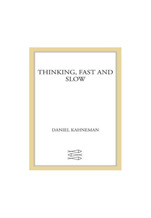 Thinking, Fast and Slow