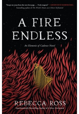 A Fire Endless (Elements of Cadence 2)