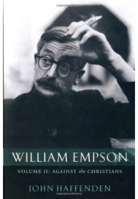 William Empson: Against the Christians Volume II