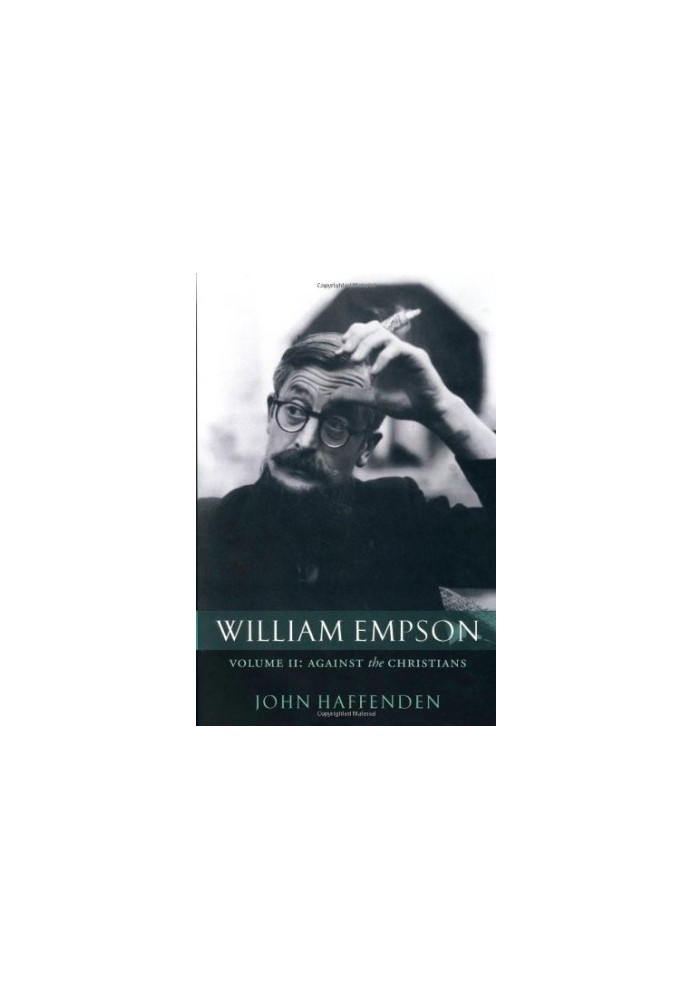 William Empson: Against the Christians Volume II