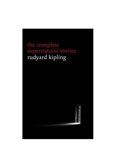 The Complete Supernatural Stories: Rudyard Kipling