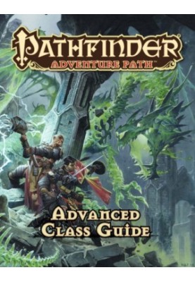 Pathfinder Roleplaying Game: Advanced Class Guide