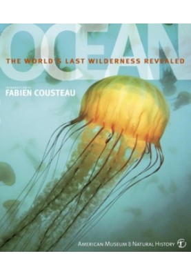 Ocean : The World’s Last Wilderness Revealed