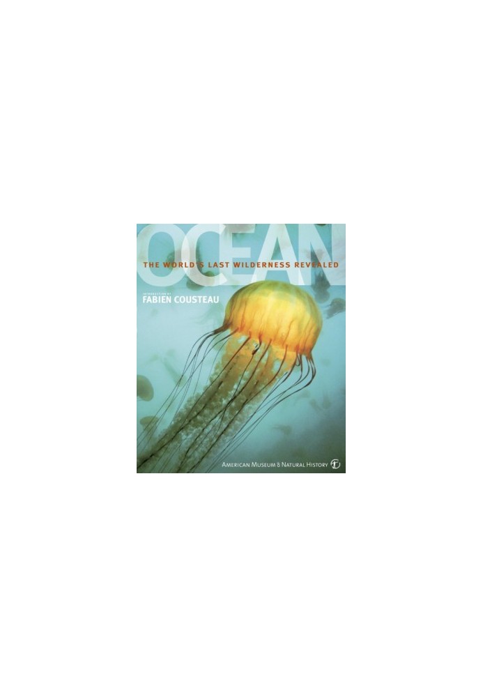 Ocean : The World’s Last Wilderness Revealed