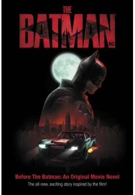 Before the Batman: an Original Movie Novel (The Batman)