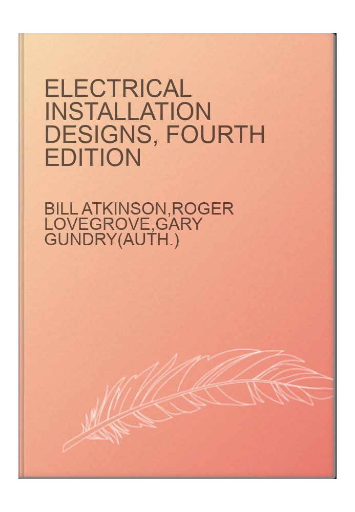 Electrical Installation Designs, Fourth Edition