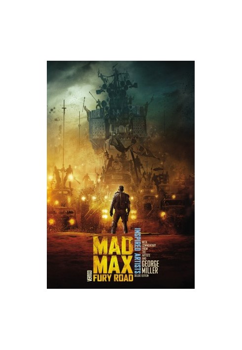 Mad Max: Fury Road INSPIRED ARTISTS Deluxe Edition