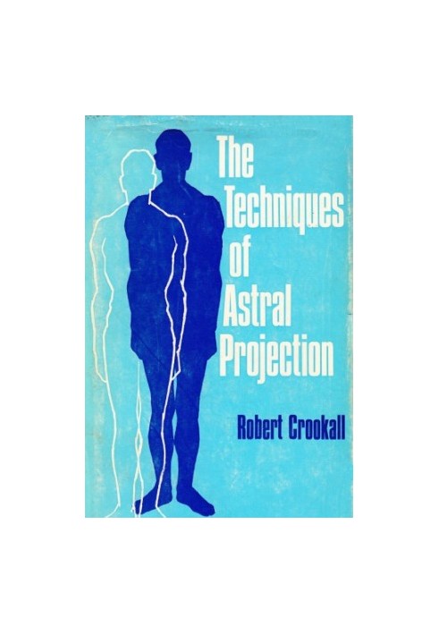 The Techniques of Astral Projection: Denouement after Fifty Years