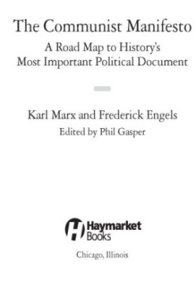 The Communist Manifesto: A Road Map to History’s Most Important Political Document