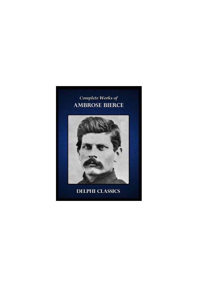 Complete Works of Ambrose Bierce