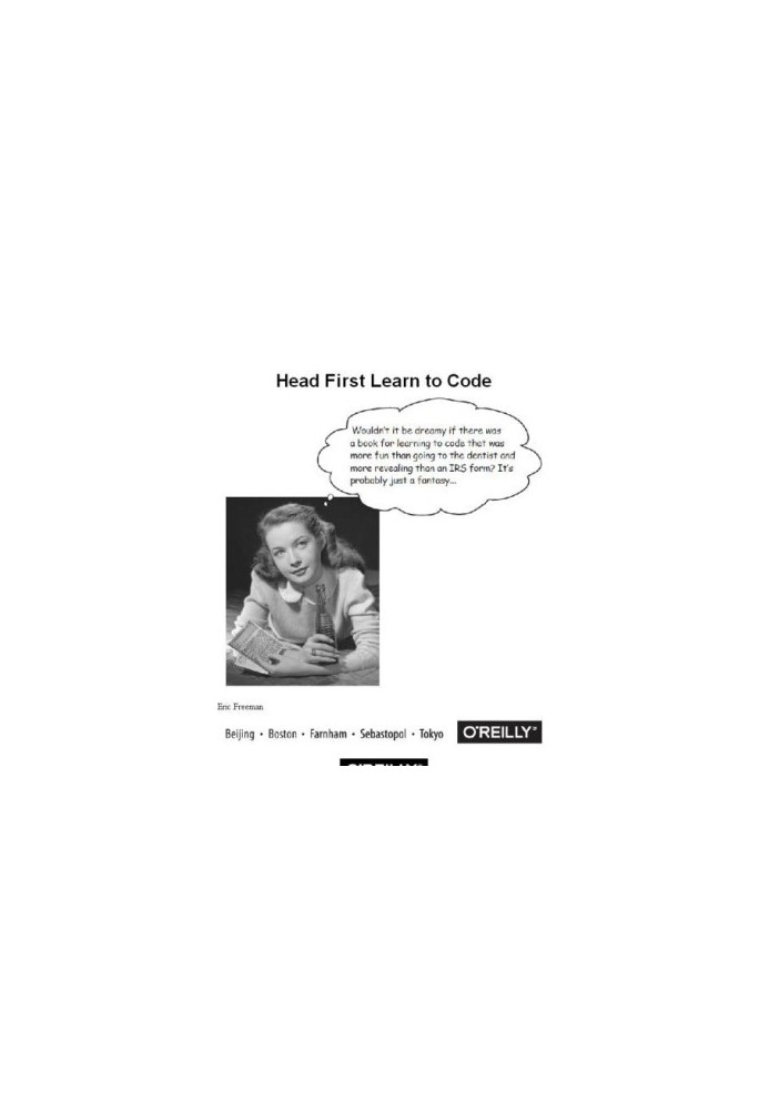 Head First Learn to Code: A Learner's Guide to Coding and Computational Thinking