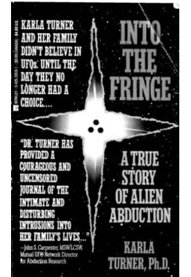 Into the Fringe: A True Story of Alien Abduction