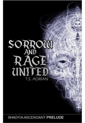 [Shadyia Ascendant 01] • Sorrow and Rage United