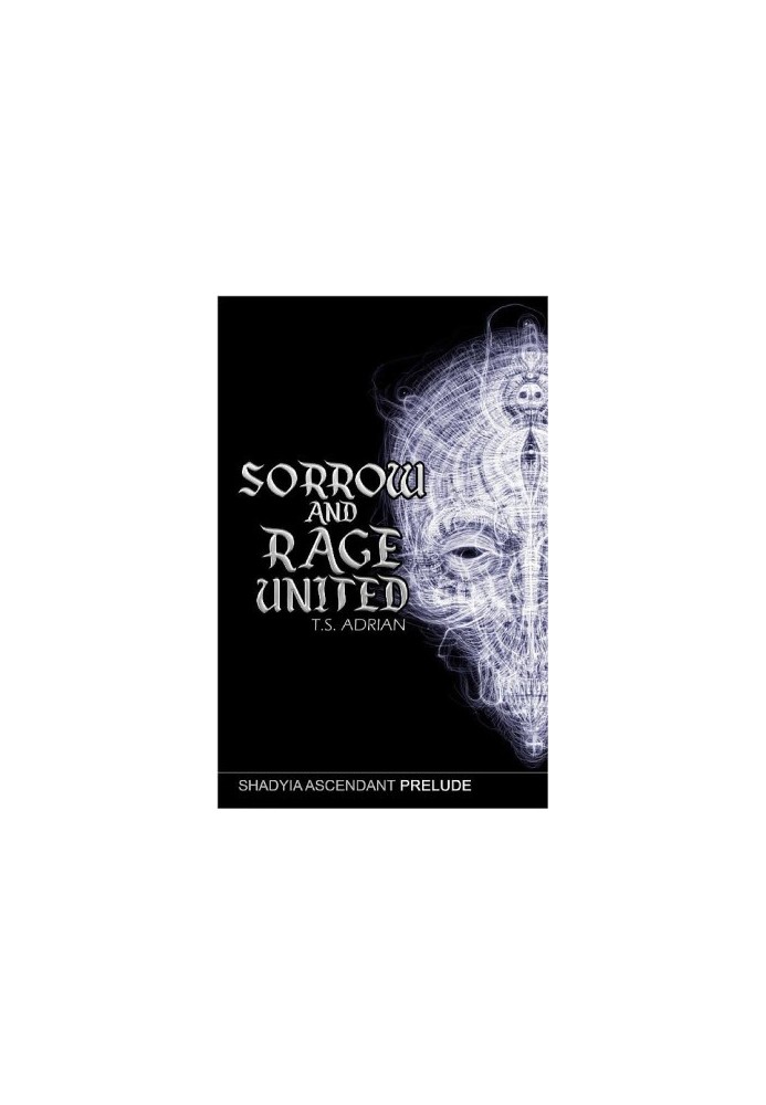 [Shadyia Ascendant 01] • Sorrow and Rage United