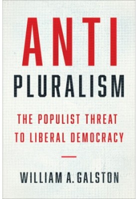 Anti-pluralism: the populist threat to liberal democracy