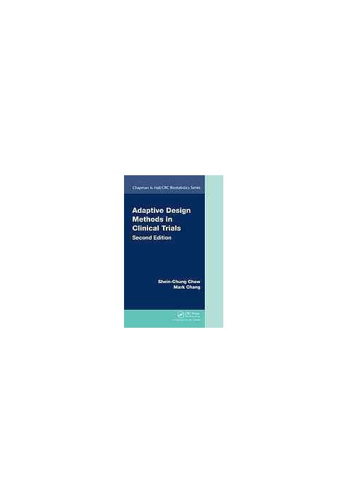 Adaptive Design Methods in Clinical Trials, Second Edition