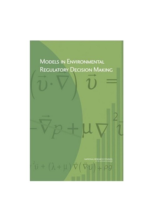 Models in Environmental Regulatory Decision Making