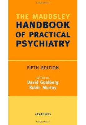The Maudsley Handbook of practical psychiatry