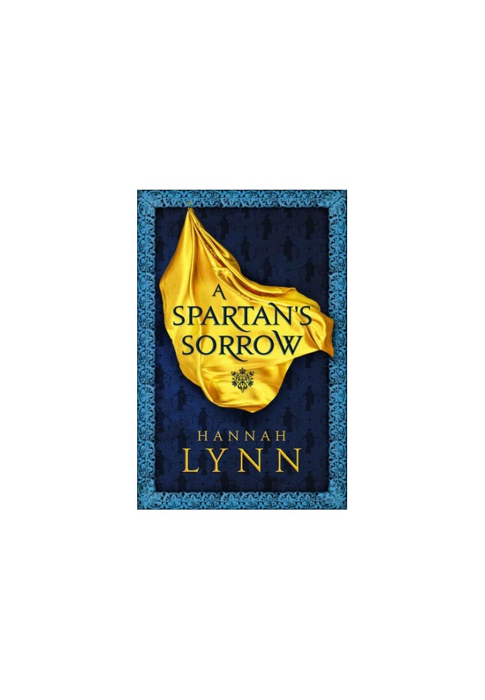 A Spartan's Sorrow: The epic tale of ancient Greece's most formidable Queen (The Grecian Women Series)
