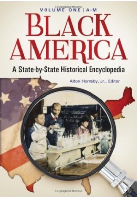 Black America: A State-by-State Historical Encyclopedia (2 volume Set)