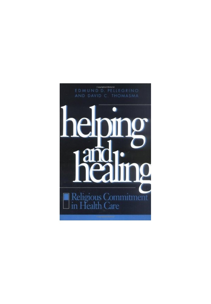 Helping and Healing - Religious Commitment in Health Care