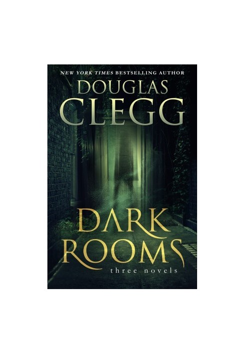 Dark Rooms · Three Novels