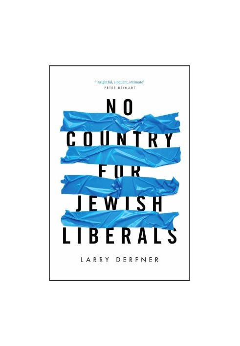 No Country for Jewish Liberals