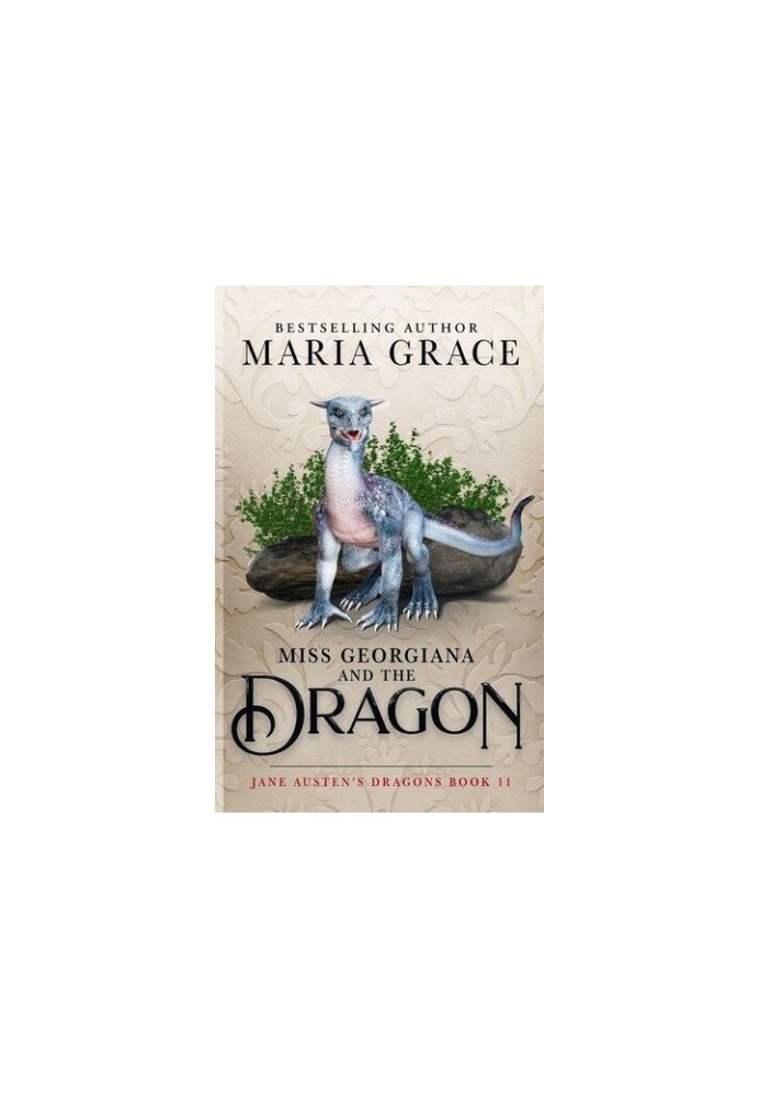 Miss Georgiana and the Dragon (Jane Austen's Dragons Book 11)