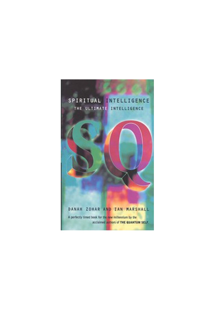 Spiritual Intelligence: The Ultimate Intelligence
