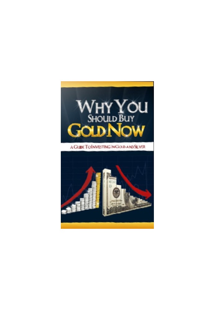 Why You Should Buy Gold And Silver Now