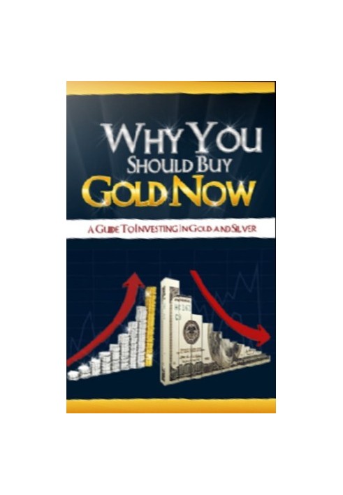 Why You Should Buy Gold And Silver Now