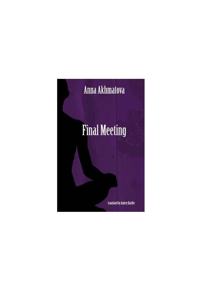 Final Meeting · Selected Poetry