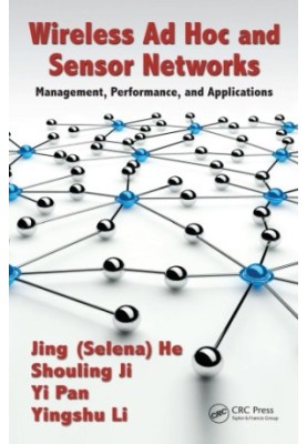 Wireless Ad Hoc and Sensor Networks : Management, Performance, and Applications