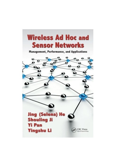Wireless Ad Hoc and Sensor Networks : Management, Performance, and Applications