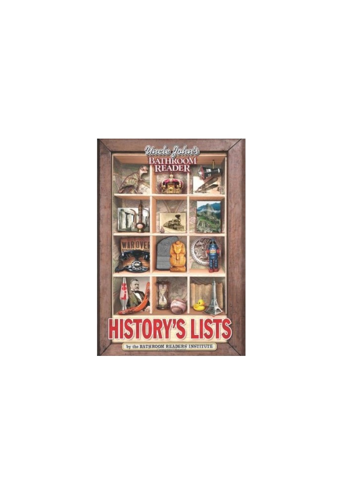 Uncle John's Bathroom Reader History's Lists