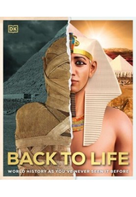 Back to Life: World History as You've Never Seen it Before