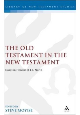 The Old Testament in the New Testament : essays in honour of J.L. North