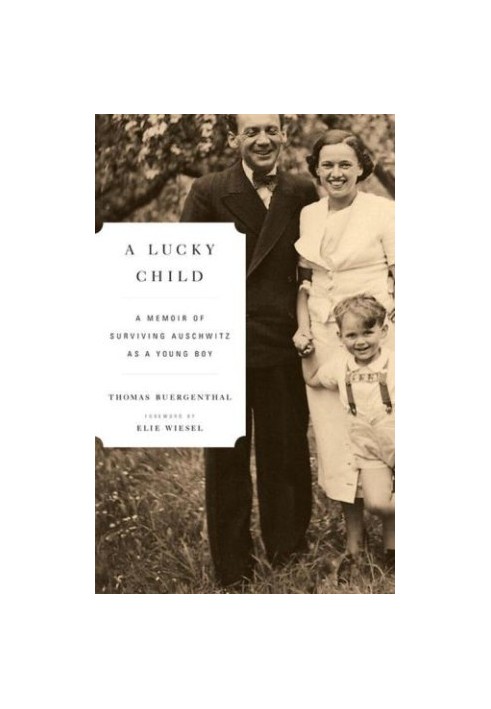 A Lucky Child: A Memoir of Surviving Auschwitz as a Young Boy