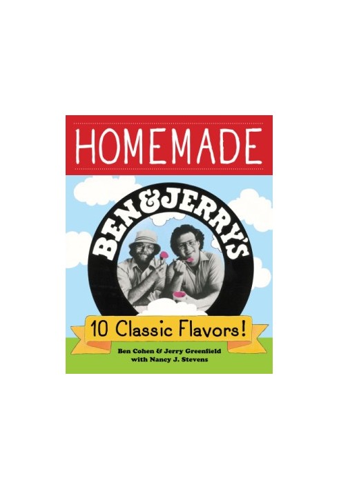 Homemade Ben & Jerry s! 10 Classic Flavors