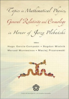 Topics in GR and cosmology, in honor of J.Plebanski(WS 2006)